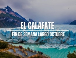 El Calafate - Fin de Semana Largo Octubre